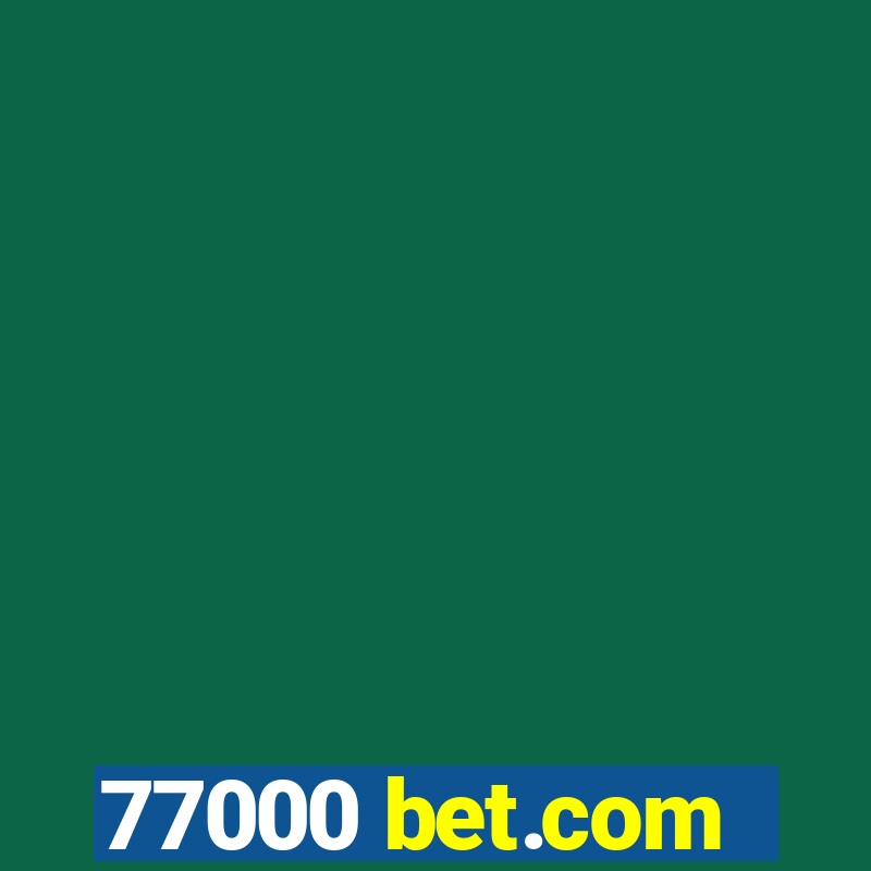 77000 bet.com